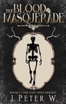 The Blood Masquerade - J. Peter W. - 9781975813895