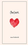 (he)art. - Zane Frederick - 9781975853136