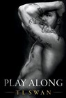 Play Along - T. L. Swan - 9781975895624