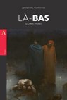 Là-Bas: (Down There) - Joris Karl Huysmans - 9781975907853