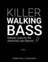 Killer Walking Bass: Melodic Lines for the Advanced Jazz Bassist - Jim Kalbach - 9781975919658