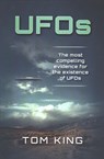 UFOs: The Most Compelling Evidence For The Existence Of UFOs - KING,  Tom - 9781975972448