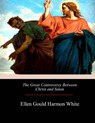 The Great Controversy Between Christ and Satan - Ellen Gould Harmon White - 9781975979294