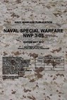 NWP 3-05 Naval Special Warfare: May 2013 - Department Of the Navy - 9781976042508
