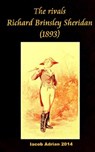 The rivals Richard Brinsley Sheridan (1893) - Iacob Adrian - 9781976067921