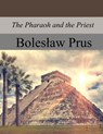 The Pharaoh and the Priest - Jeremiah Curtin - 9781976094620