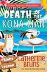 Death of the Kona Man: A Carrie Jorgenson Aloha Lagoon Mystery - Catherine Bruns - 9781976181801