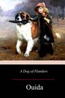 A Dog of Flanders - Ouida - 9781976209307