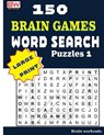 150 Brain Games - WORD SEARCH Puzzles 1 - Brain Workouts - 9781976225611