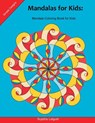 Mandalas for Kids: Mandala Coloring Book for Kids: 25 Elegant, Simple and Bold Mandalas for Beginners, Big Mandalas to Color for Relaxati - Sujatha Lalgudi - 9781976324642