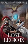 Lost Legio IX - Marc Alan Edelheit - 9781976374814