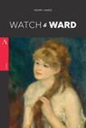 Watch and Ward - Henry James - 9781976411892