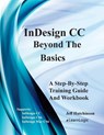 Indesign CC - Beyond the Basics: Supports Indesign CC, Cs6, and Mac Cs6 - Jeff Hutchinson - 9781976467004