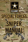 US Army Special Forces Sniper Manual - Headquarters Department of The Army - 9781976493003
