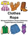 English-Spanish (Castilian) Clothes/Ropa Bilingual Children's Picture Dictionary - Richard Carlson - 9781976518287
