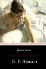 Queen Lucia - E. F. Benson - 9781976529160