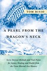 A Pearl from the Dragon's Neck - Tom Bisio - 9781977208194