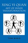 Xing Yi Quan - Tom Bisio - 9781977208200