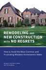 REMODELING and NEW CONSTRUCTION with NO REGRETS - Gary R Palmer ; Pam a Palmer - 9781977215017