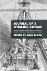 Journal of a Whaling Voyage - John Black - 9781977223265