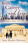 Both Career and Love - Anne Rankin Mahoney - 9781977229410