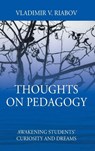 Riabov, V: Thoughts on Pedagogy - Vladimir V. Riabov - 9781977241634
