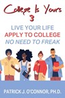 College is Yours 3 - Patrick J O'Connor - 9781977242822