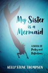 My Sister is a Mermaid - Kelly Thompson - 9781977255754
