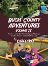 Bucks County Adventures Volume II - Carl Lavo - 9781977262691