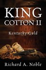 King Cotton II - Richard A. Noble - 9781977273956
