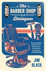 The Barber Shop Dialogues - Jim Black - 9781977291301