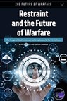 Restraint and the Future of Warfare - Bryan Frederick ; Nathan Chandler - 9781977403001