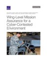 Wing-Level Mission Assurance for a Cyber-Contested Environment - Don Snyder ; Lauren A Mayer ; Jonathan Lee Brosmer - 9781977407924