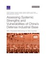 Assessing Systemic Strengths and Vulnerabilities of China's Defense Industrial Base - Cortney Weinbaum ; Caolionn O'Connell ; Steven W Popper ; M Scott Bond ; Hannah Jane Byrne ; Christian Curriden ; Gregory Weider Fauerbach ; Sale Lilly ; Jared Mondschein ; Jon Schmid - 9781977408617