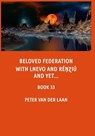 Beloved Federation with Lnevo and Renziu and Yet... - LAAN,  Peter Van Der - 9781977712776