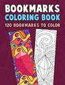Bookmarks Coloring Book: 120 Bookmarks to Color: Coloring Activity Book for Kids, Adults and Seniors Who Love Reading - Annie Clemens - 9781977791139