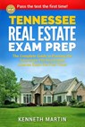 Tennessee Real Estate Exam Prep: The Complete Guide to Passing the Tennessee PSI Real Estate License Exam the First Time! - Kenneth Martin - 9781978087569