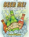 Beer Me! Color By Numbers Coloring Book For Men - Zenmaster Coloring Books - 9781978090873