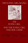 The Flying Girl Books: The Flying Girl and The Flying Girl and Her Chum - L. Frank Baum - 9781978355552