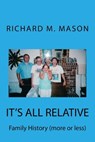 It's All Relative - MASON,  Richard M. - 9781978475632