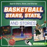 Basketball Stars, Stats, and Stories - Bert Wilberforce - 9781978542525