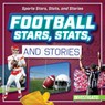Football Stars, Stats, and Stories - Bert Wilberforce - 9781978542556