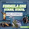 Formula One Stars, Stats, and Stories - Bert Wilberforce - 9781978542587
