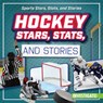 Hockey Stars, Stats, and Stories - Bert Wilberforce - 9781978542617
