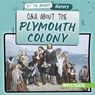 Q & A about the Plymouth Colony - Benjamin Proudfit - 9781978544390