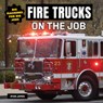 Fire Trucks on the Job - Ryan James - 9781978573857