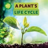 A Plant's Life Cycle - A. B. Clamant - 9781978575622