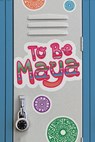 To Be Maya - Claudia Recinos Seldeen - 9781978596191