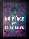 No Place for Fairy Tales - Edd Tello - 9781978596320