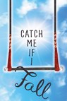 Catch Me If I Fall - Claudia Recinos Seldeen - 9781978596351